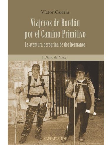 Viajeros de Bordón por el Camino Primitivo:La aventura peregrina de dos hermanos