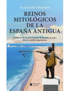 Reinos mitológicos de la españa antigua:Crónicas medievales y renacentistas
