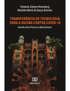 Transferência De Tecnologia Para A Vacina Contra Covid-19:Acordo Entre Fiocruz E Astrazeneca