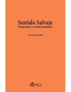Sentido salvaje. Naturaleza y acontecimiento