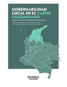 Gobernabilidad local en el Caribe colombiano: logros y desafíos de la administración territorial