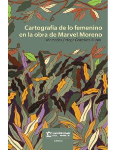 Cartografía de lo femenino en la obra de Marvel Moreno