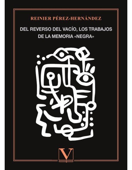 Del reverso del vacío, los trabajos de la memoria «negra»