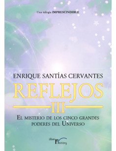 Reflejos III:El misterio de los cinco grandes poderes del Universo