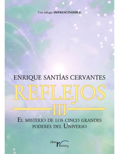 Reflejos III:El misterio de los cinco grandes poderes del Universo