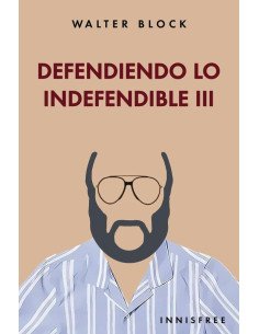 Defendiendo lo indefendible iii