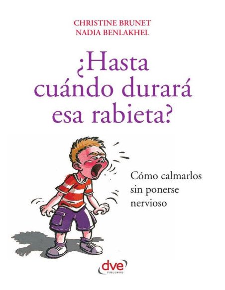 ¿Hasta cuándo durará esa rabieta?:Cómo calmarlos sin ponerse nervioso