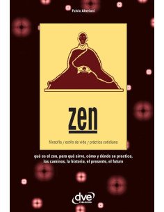 Zen:Qué es el zen, para qué sirve, cómo y dónde se practica, los caminos, la historia, el presente, el futuro