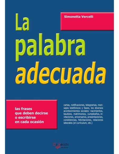 La palabra adecuada:Las frases que deben decirse o escribirse en cada ocasión