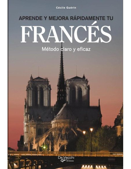 Aprende y mejora rápidamente tu francés:Método claro y eficaz