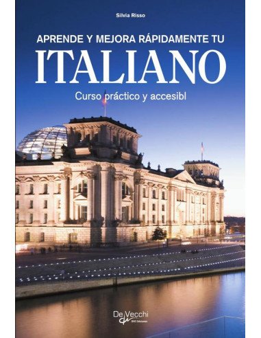 Aprende y mejora rápidamente tu italiano:Curso práctico y accesibl