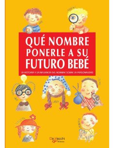 Qué nombre ponerle a su futuro bebé:La Historia Y La Influencia Del Nombre Sobre La Personalidad