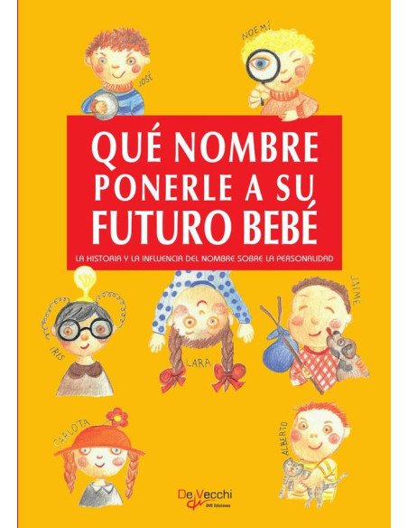 Qué nombre ponerle a su futuro bebé:La Historia Y La Influencia Del Nombre Sobre La Personalidad