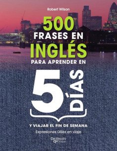 500 frases en inglés para aprender en 5 días:Expresiones útiles en viaje