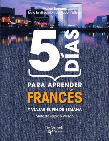 5 días para aprender francés:Método rápido Wilson