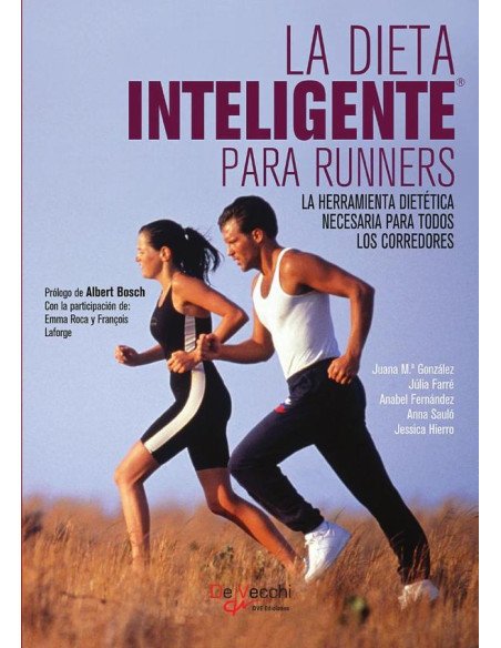 La dieta inteligente para runners:La herramienta dietética necesaria para todos