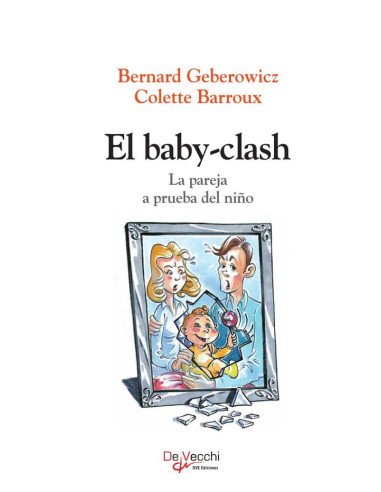 El Baby-Clash:La pareja a prueba del niño