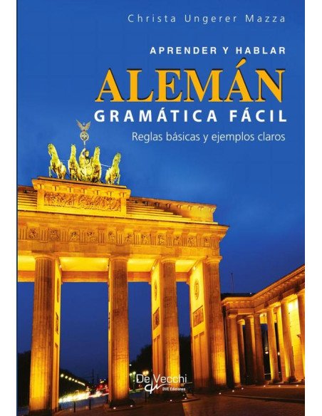 Alemán - Gramática fácil:Reglas básicas y ejemplos claros