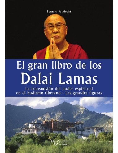 El gran libro de los Dalai Lamas:La transmisión del poder espiritual en el budismo tibetano - Las grandes figuras