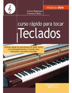 Curso rápido para tocar teclados:Método rápido de aprendizaje sin saber solfeo con acompañamientos y acordes para interpretar canciones conocidas