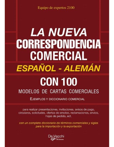 La nueva correspondencia comercial Español - Alemán:Ejemplos y diccionario comercial
