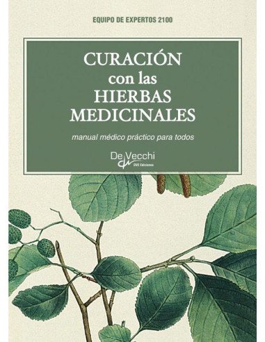 Curación con las hierbas medicinales:Manual médico práctico para todos