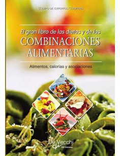 El gran libro de las dietas y de las combinaciones alimentarias:Alimentos, calorías y asociaciones