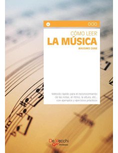Cómo leer la música:Método rápido para el reconocimiento de las notas, el ritmo, la altura, etc., con ejemplos y ejercicios prácticos