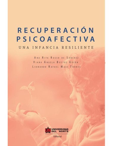 Recuperación psicoafectiva:Una infancia resiliente