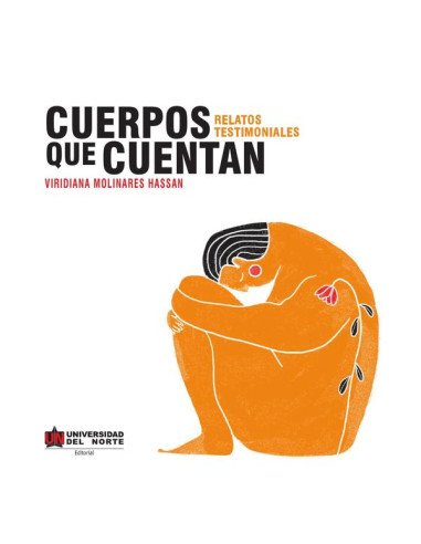 Cuerpos que cuentan:Relatos testimoniales