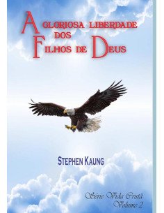 A Gloriosa Liberdade Dos Filhos De Deus:Série Vida Cristã - Vol. 2