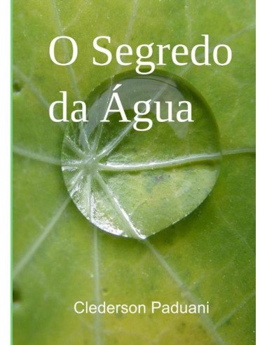 O Segredo Da Água