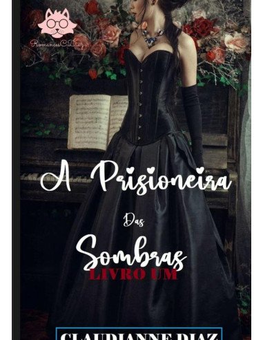 A Prisioneira Das Sombras:Livro Um
