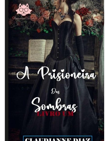 A Prisioneira Das Sombras:Livro Um