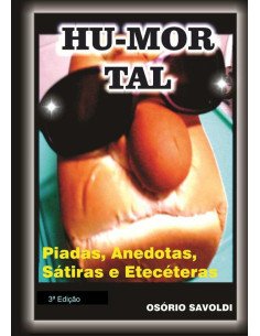 Hu-mor Tal:Piadas, Anedotas, Sátiras e Etecéteras