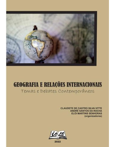 Geografia E Relações Internacionais: Temas E Debates Contemporâneos