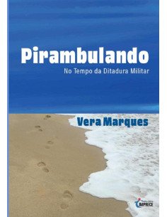 Pirambulando No Tempo Da Ditadura Militar