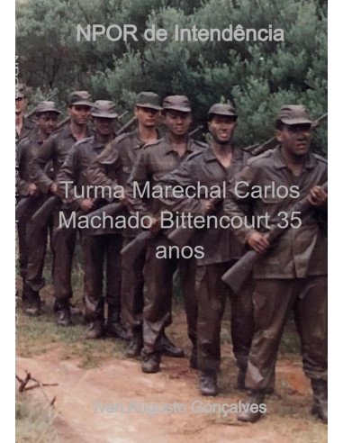 Npor De Intendência:Turma Marechal Carlos Machado Bittencourt 35 anos