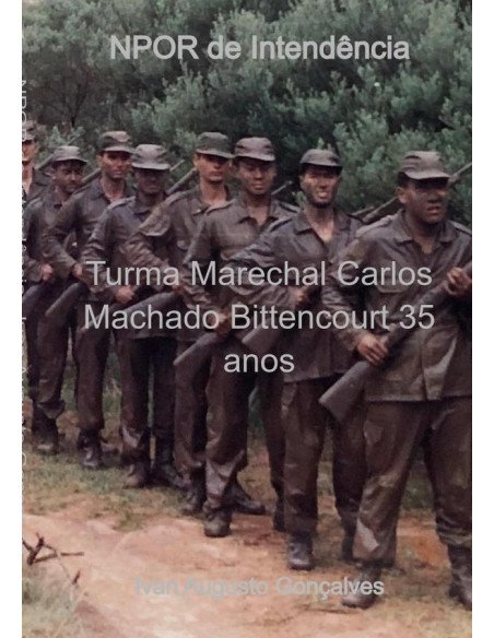 Npor De Intendência:Turma Marechal Carlos Machado Bittencourt 35 anos