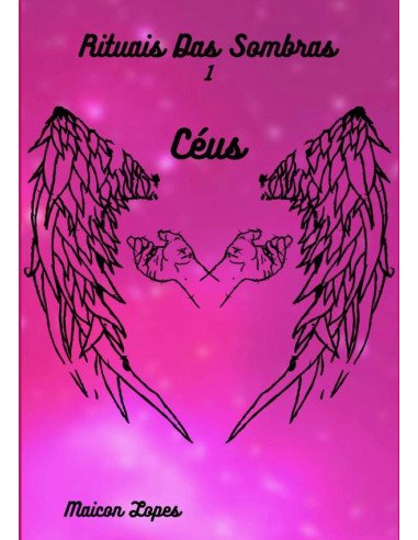 Céus - Rituais Das Sombras, Livro 01