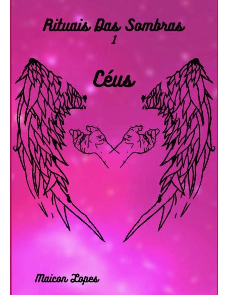 Céus - Rituais Das Sombras, Livro 01