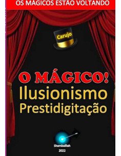 O Mágico!:Mágica, Ilusionismo Prestidigitação