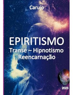 Espiritismo:Hipnose, Reencarnação, Transe