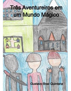 Três Aventureiros Em Um Mundo Mágico