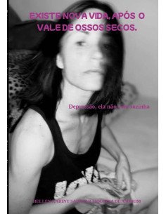 Existe Nova Vida, Após O Vale De Ossos Secos:Depressão, ela não vem sozinha