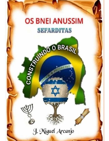 Os Bnei Anussim:Construindo o Brasil