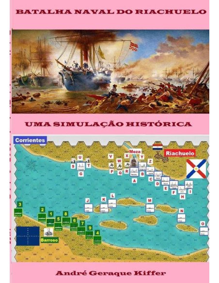 Batalha Naval Do Riachuelo, 1865:Uma simulação histórica