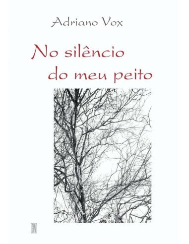 No Silêncio Do Meu Peito:Antologia de poemas e crônicas