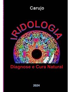 Iridologia:Diagnose e Cura Natural