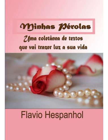 Minhas Pérolas:Mensagens que vão iluminar o seu dia